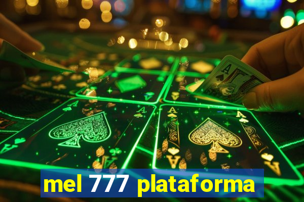 mel 777 plataforma